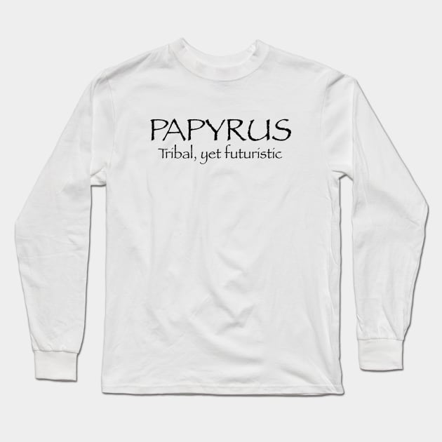 Papyrus Long Sleeve T-Shirt by triggerleo